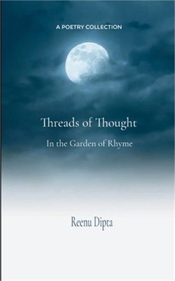 Threads of Thought In the Garden of Rhyme (Paperback or Softback)