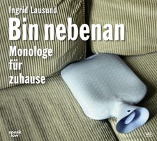 Bin nebenan | Monologe für zuhause | Ingrid Lausund | Deutsch | MP3-CD | 2023