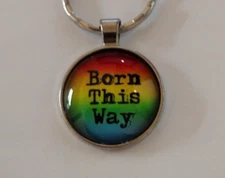 Born This Way Keychain