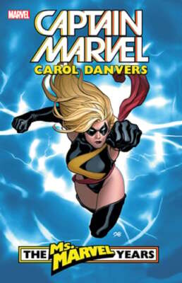 Captain Marvel: Carol Danvers - The Ms. Marvel Years Vol. 1 by Brian Reed: Used