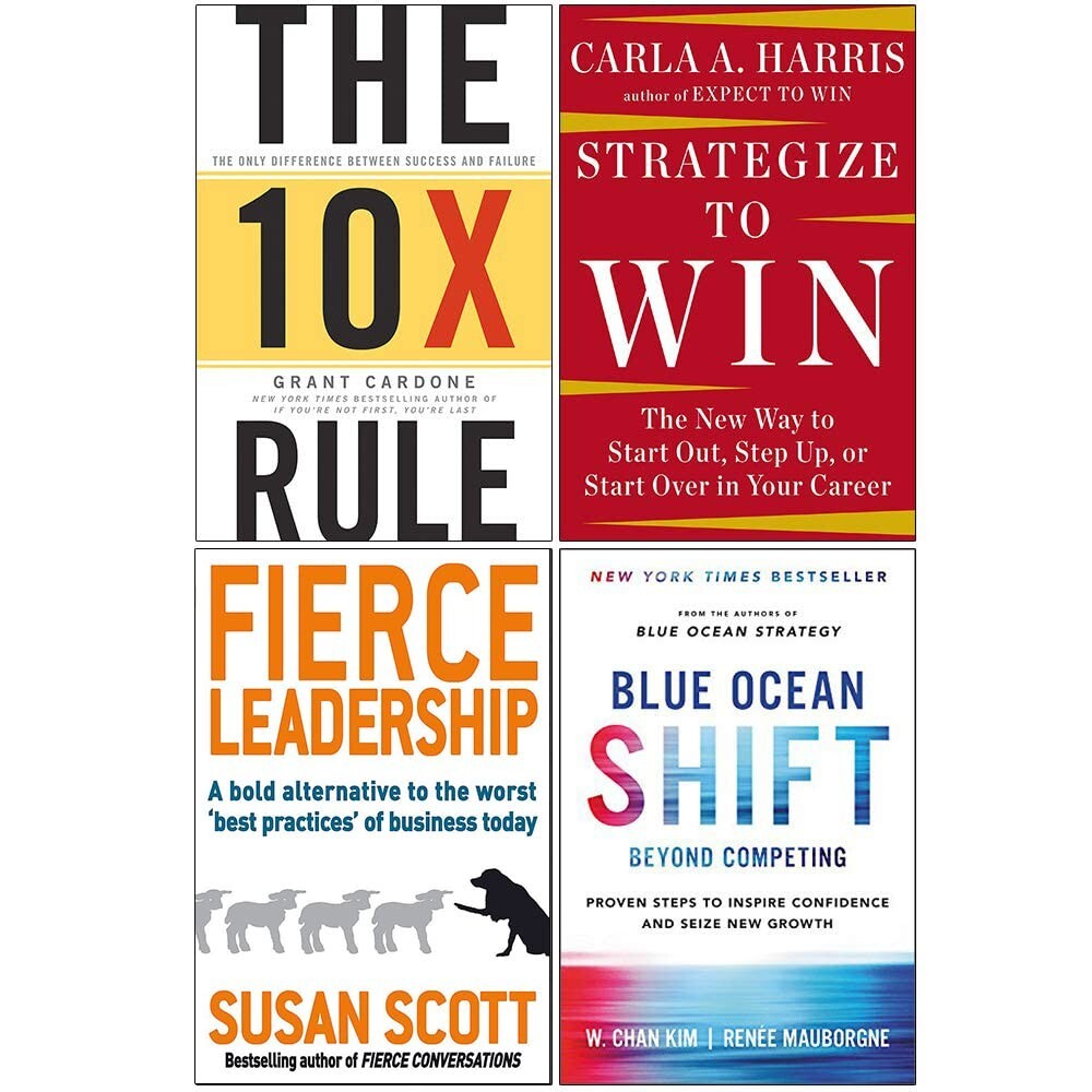 The 10X Rule, Strategize to Win, Fierce Leadership, Blue Ocean Shift 4 Books Set