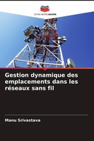 Gestion Dynamique Des Emplacements Dans Les RéSeaux Sans Fil Manu Srivastava