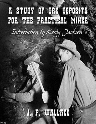 A Study of Ore Deposits For The Practical Miner by Kerby Jackson: New
