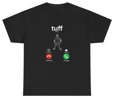 Camiseta Tuff Calling Meme | Camisa Divertida Paloma | Hilos poco éticos