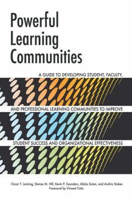 Powerful Learning Communities : A Guide to Developing Student, Fa