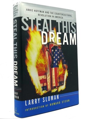 Steal This Dream: Abbie Hoffman & the Countercultural REvolustion in America