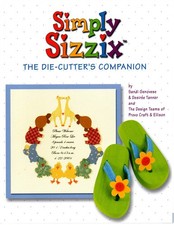 Simply Sizzix The Die-Cutter's Companion