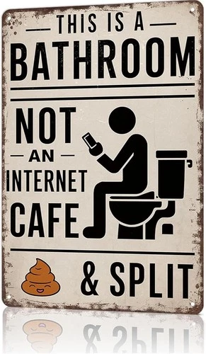 Vintage Metal Tin Sign 8X12inch-This Is A Bathroom Not An Internet Cafe & Split