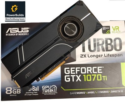 ASUS Turbo GeForce GTX 1070 Ti 8GB GDDR5 Grafikkarte GPU - Beschreibung lesen