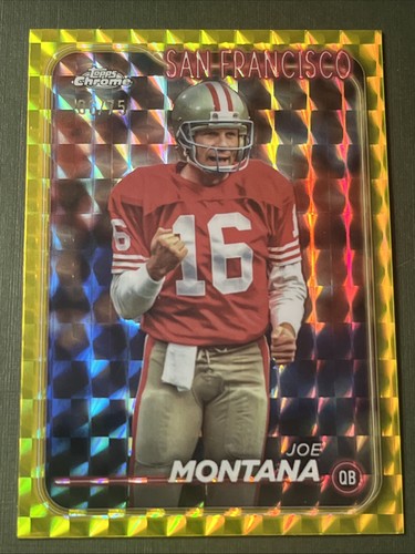 2024 Topps Chrome #177 Joe Montana #’d 6/75 Gold San Francisco 49ers