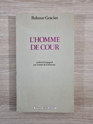 L'HOMME DE COUR - Baltasar Gracian - Ed Gérard Lebovici 1987 - Sehr guter Zustand