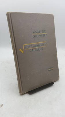 Analytic Geometry and an Introduction to Calculus A. Clyde Schock and Bernard...