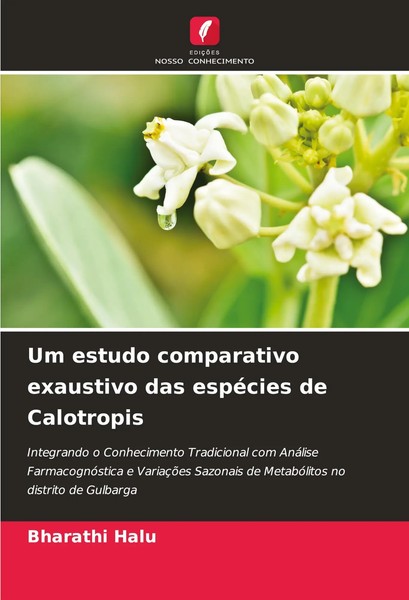 Bharathi Halu | Um Estudo Comparativo Exaustivo Das EspéCies De Calotropis-image