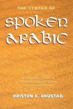 Syntax of Spoken Arabic : A Comparative Study of Moroccan, Egyptian, Syrian, ...