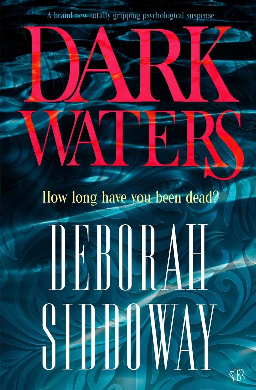 Dark Waters: A BRAND NEW totally gripping psychological suspense
