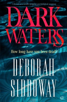 Dark Waters: A BRAND NEW totally gripping psychological suspense