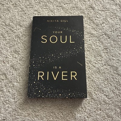Your Soul Is A River - Perfect Paperback By Nikita Gill - VERY GOOD
