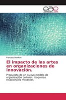 Francesc Benlliure | El Impacto De Las Artes En Organizaciones De InnovacióN.