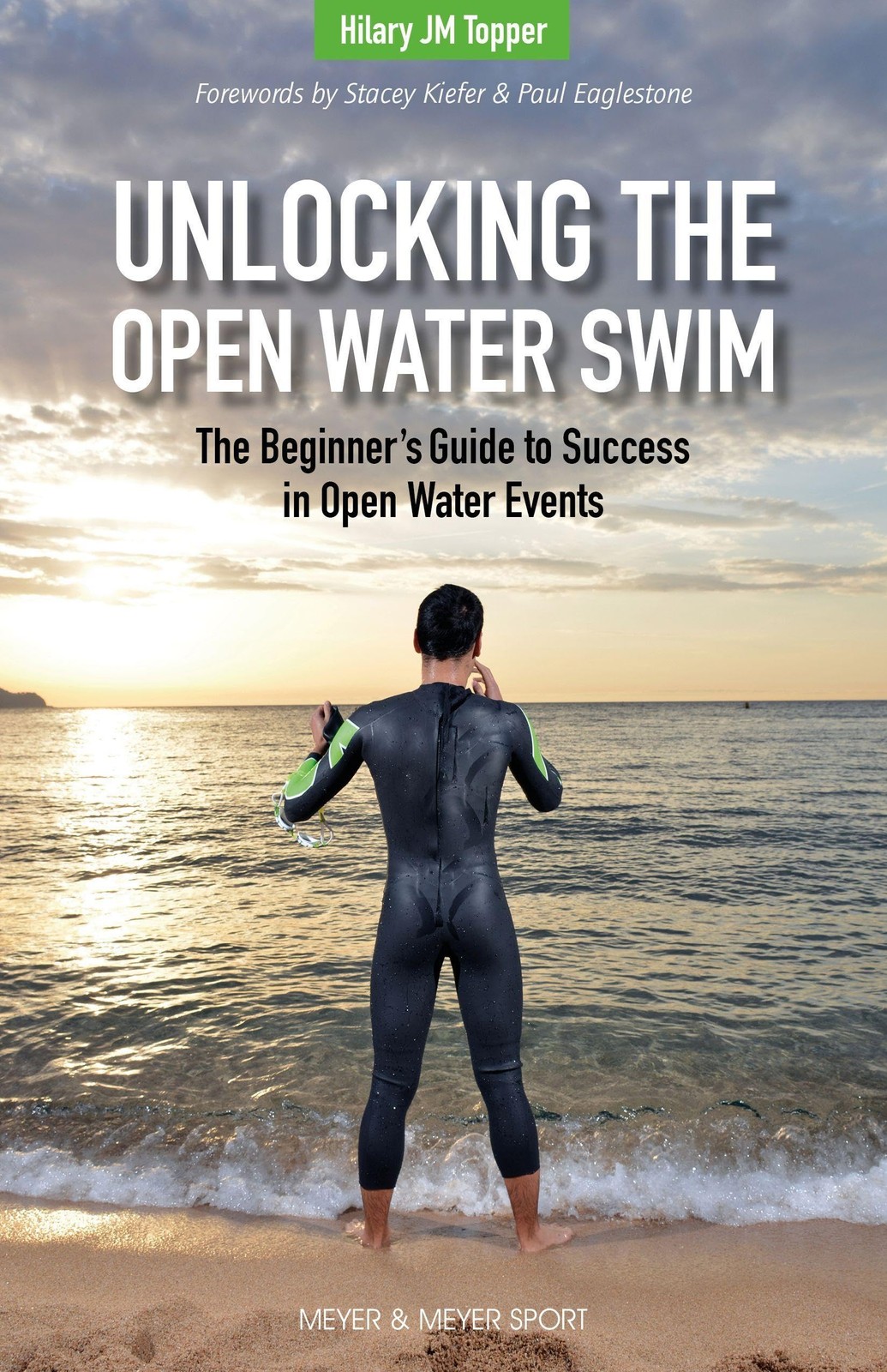 Unlocking The Open Water Swim : The Beginner's Guide To Success In Open Water Events Hilary Topper - Image 5