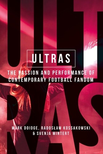 Thumbnail - Mark Doidge Radoslaw Kossakowski Svenja-m Ultras (gebundene Ausgabe)