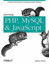 Learning PHP, MySQL, and JavaScript: A Step-By-Step Guide to Creatin - VERY GOOD