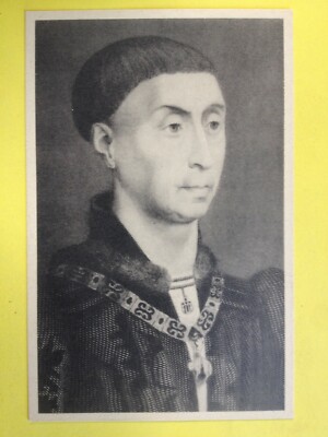 Old postcard portrait of Philippe LE BON (1396-1467) son and successor of Jean Sans PEUR