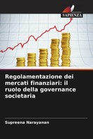Supreena Narayanan | Regolamentazione Dei Mercati Finanziari: Il Ruolo Della...