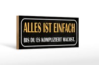 Holzschild Spruch 27X10 Cm Alles Einfach Bis Du Kompliziert Schild Wooden Sign