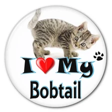  I LOVE MY BOBTAIL KITTEN CAT 3" SAFETY PIN BACK BUTTON