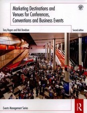 Marketing Destinations and Venues for Conferences, Conventions and Business Eve