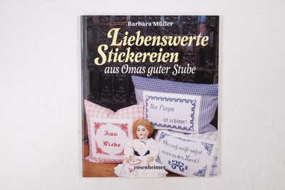 15756 Barbara Müller LIEBENSWERTE STICKEREIEN AUS OMAS GUTER STUBE ROSENHEIMER