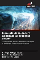 Rodrigo RáFaga Souza (U. A.) | Manuale Di Saldatura Applicato Al Processo Smaw