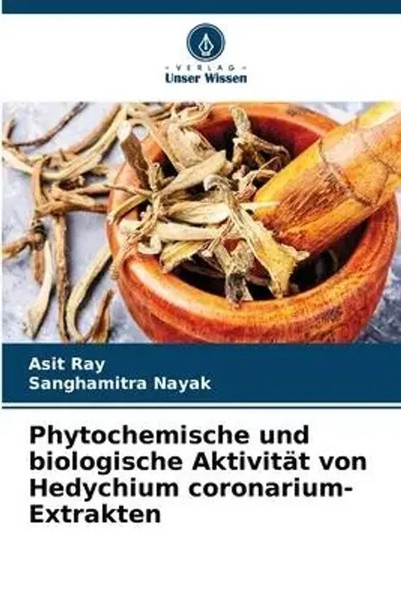 Asit Ray (U. A.) | Phytochemische Und Biologische AktivitäT Von Hedychium...-image