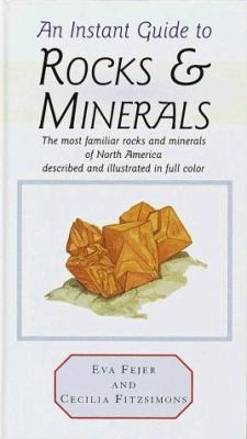 Instant Guide to Rocks and Minerals by Cecilia Fitzsimons; Eva Fejer