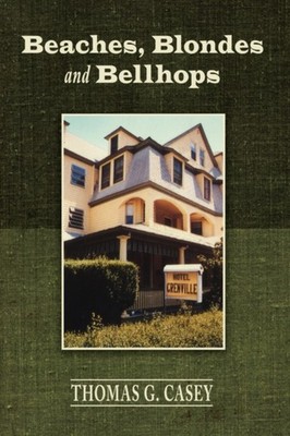 Casey - Beaches Blondes and Bellhops - New paperback or softback - 44 - X555z