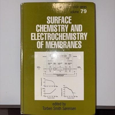 Surfactant Science Ser.: Surface Chemistry and Electrochemistry of Membranes by