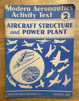 VINTAGE Modern Aeronautics Activity Text Aircraft Structure Power Plant Book