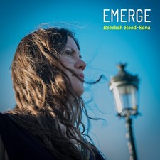Contemporary Classical Music: Rebekah Hood-Sava, Emerge (CD)  Mixed by Oz Fritz
