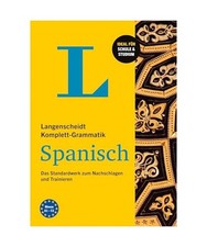 Langenscheidt Komplett-Grammatik Spanisch: Das Standardwerk zum Nachschlagen und