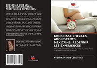 Noemi Ehrenfeld-Lenkiewicz | Grossesse Chez LES Adolescents Mexicains,...