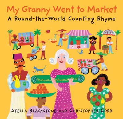 My Granny Went to Market - Paperback By Stella Blackstone - VERY GOOD
