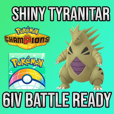  6IV SHINY Tyranitar + EVS  POKEMON HOME Champions Online delivery 