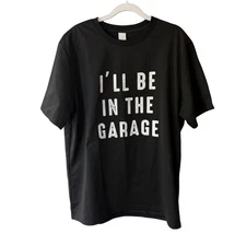 Source Unknown I’ll Be In The Garage Black and White Short Sleeve Tee Men’s XL