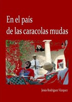 JesúS RodríGuez VáZquez | En El PaíS De Las Caracolas Mudas | Taschenbuch (2017)