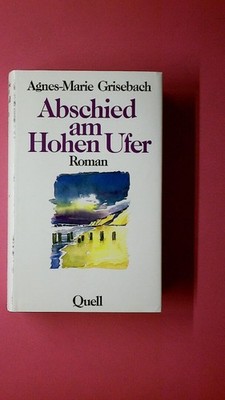 215376 Agnes-Marie Grisebach ABSCHIED AM HOHEN UFER Roman HC