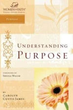 Understanding Purpose: Women of Faith Study Guide Series - Paperback - GOOD