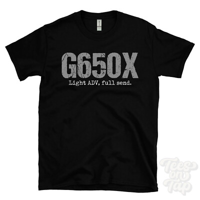 G650X: Light ADV, Full Send T-Shirt Motorrad Biker