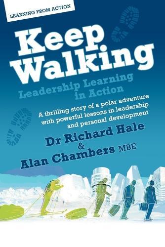 Thumbnail - Alan Chambers Richard H Keep Walking - Leadership Learning In Act