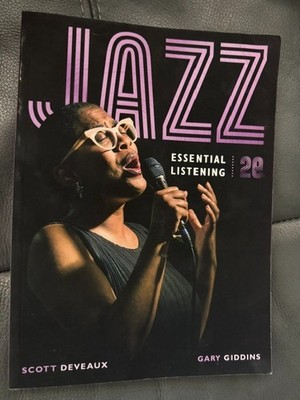 Jazz : Essential Listening by Scott DeVeaux Gary Giddins 2nd edition book only