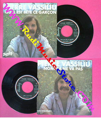 LP 45 7'' PIERRE VASSILIU Qu'il est bete ce garcon Non!ca ne va pas  (QSV1)